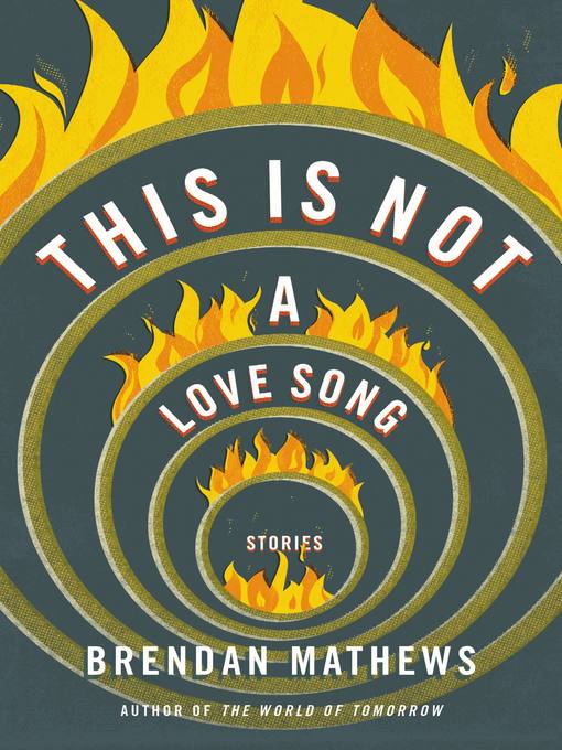 Title details for This Is Not a Love Song by Brendan Mathews - Available